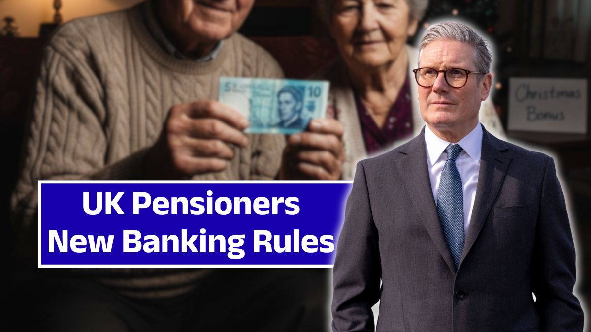 UK Pensioners New Banking Rules